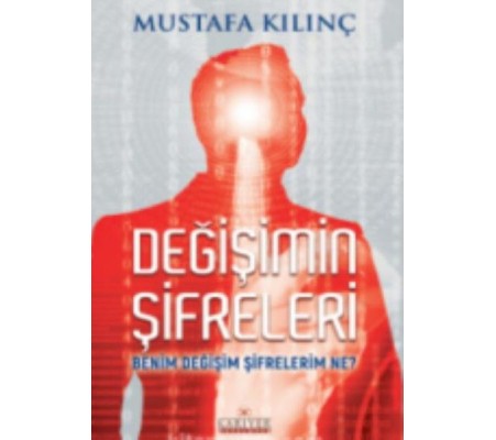 Değişimin Şifreleri Benim Değişim Şifrelerim Ne Değişimin Şifreleri Benim Değişim Şifrelerim Ne