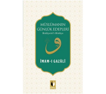 Müslümanın Günlük Edepleri Müslümanın Günlük Edepleri