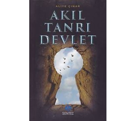 Akıl Tanrı Devlet Akıl Tanrı Devlet