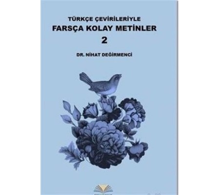 Türkçe Çevirileriyle Farsça Kolay Metinler 2