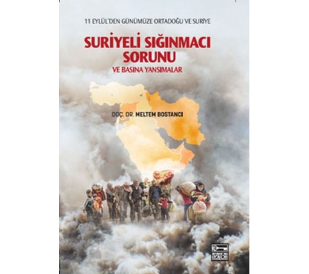 Suriyeli Sığınmacı Sorunu ve Basına Yansımalar Suriyeli Sığınmacı Sorunu ve Basına Yansımalar