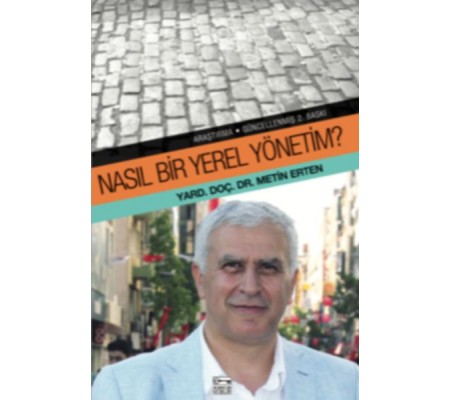 Nasıl Bir Yerel Yönetim? Nasıl Bir Yerel Yönetim?