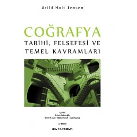 Coğrafya Tarihi Felsefesi ve Temel Kavramları