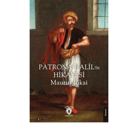 Patrona Halil’in Hikayesi Patrona Halil’in Hikayesi