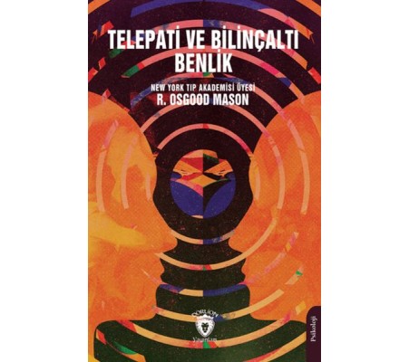 Telepati ve Bilinçaltı Benlik Telepati ve Bilinçaltı Benlik