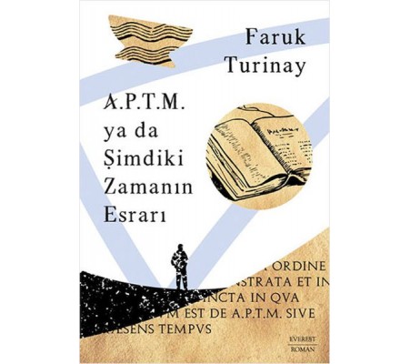A.P.T.M. ya da Şimdiki Zamanın Esrarı A.P.T.M. ya da Şimdiki Zamanın Esrarı
