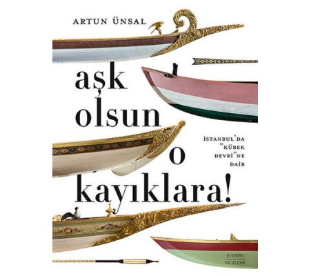 Aşk Olsun O Kayıklara Aşk Olsun O Kayıklara
