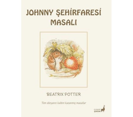 Beatrix Potter Johnny Şehirfaresi Masalı Beatrix Potter Johnny Şehirfaresi Masalı