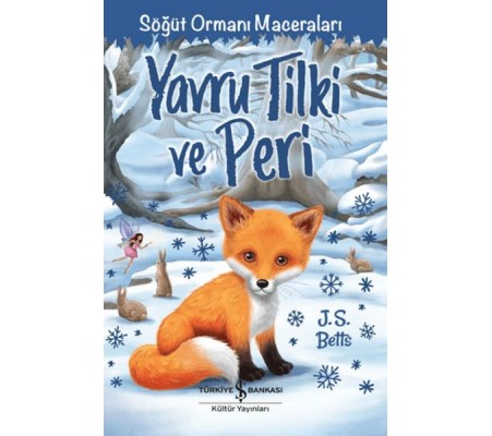 Yavru Tilki ve Peri - Söğüt Ormanı Maceraları Yavru Tilki ve Peri - Söğüt Ormanı Maceraları