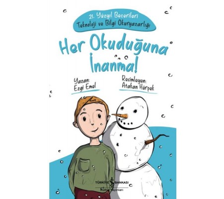 Her Okuduğuna İnanma Her Okuduğuna İnanma