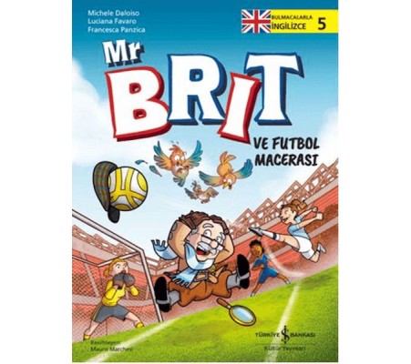 Mr Brit ve Futbol Macerası Mr Brit ve Futbol Macerası