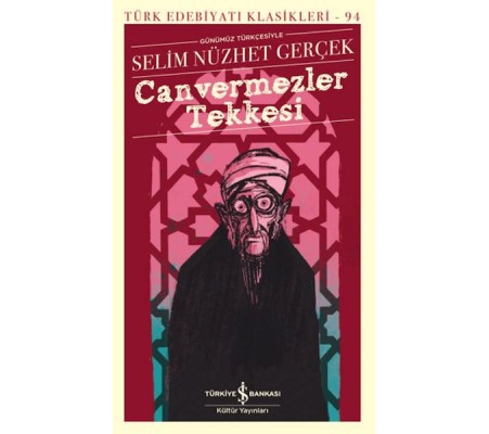 Canvermezler Tekkesi - Türk Edebiyatı Klasikleri Canvermezler Tekkesi - Türk Edebiyatı Klasikleri