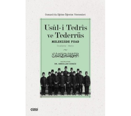 Usul-i Tedris ve Tederrüs: Osmanlı'da Eğitim - Öğretim Yöntemleri Usul-i Tedris ve Tederrüs: Osmanlı'da Eğitim - Öğretim Yöntemleri