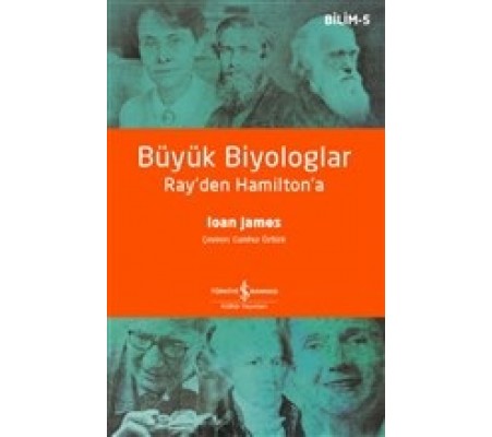 Büyük Biyologlar - Ray'den Hamilton'a Büyük Biyologlar - Ray'den Hamilton'a
