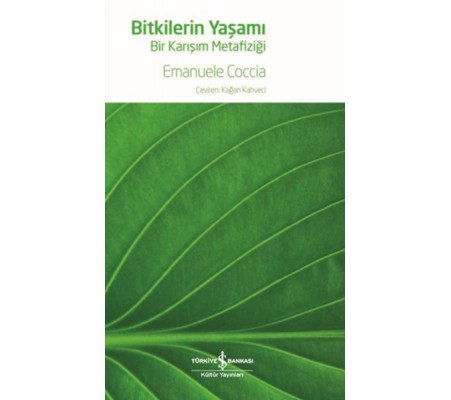 Bitkilerin Yaşamı - Bir Karışım Metafiziği Bitkilerin Yaşamı - Bir Karışım Metafiziği