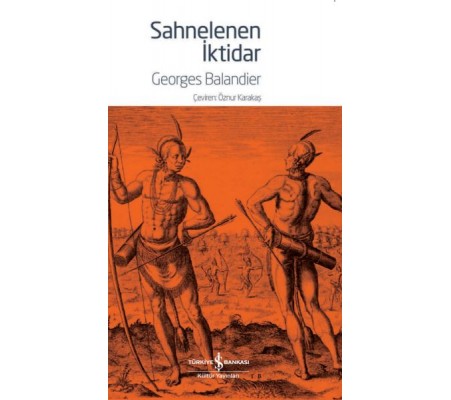 Sahnelenen İktidar Sahnelenen İktidar