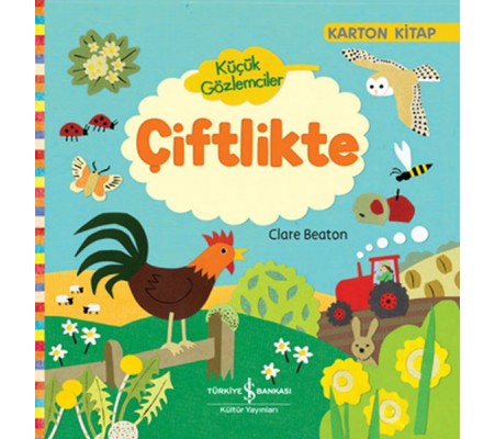 Küçük Gözlemciler Çiftlikte (Ciltli) Küçük Gözlemciler Çiftlikte (Ciltli)