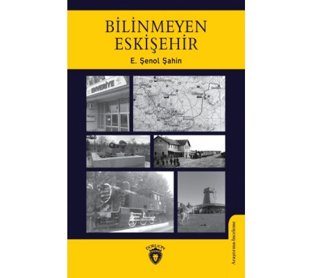 Bilinmeyen Eskişehir Bilinmeyen Eskişehir