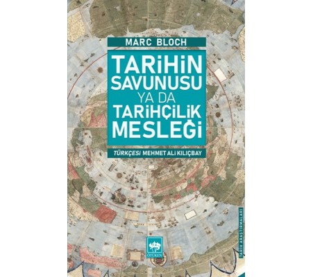 Tarihin Savunusu Ya Da Tarihçilik Mesleği Tarihin Savunusu Ya Da Tarihçilik Mesleği