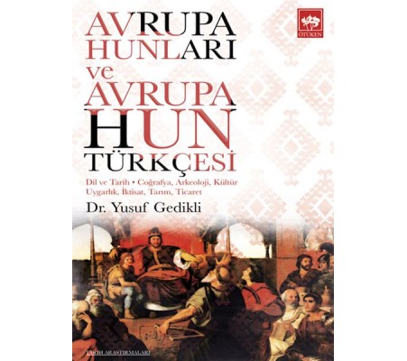 Avrupa Hunları ve Avrupa Hun Türkçesi Avrupa Hunları ve Avrupa Hun Türkçesi