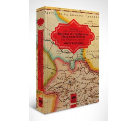 İdil - Ural ve Türkistan'da Fikir Hareketleri İdil - Ural ve Türkistan'da Fikir Hareketleri