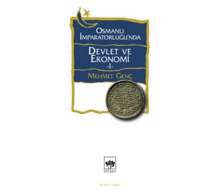 Osmanlı İmparatorluğu'nda Devlet ve Ekonomi 1