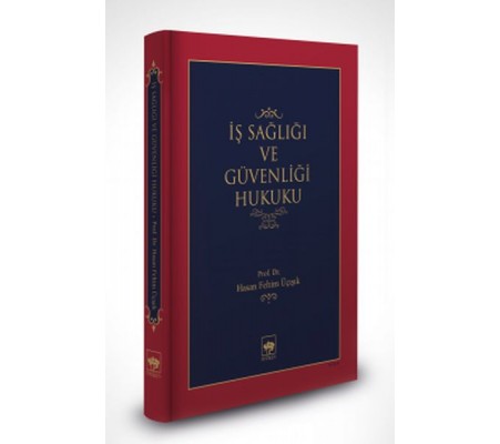İş Sağlığı ve Güvenliği Hukuku (Ciltli) İş Sağlığı ve Güvenliği Hukuku (Ciltli)