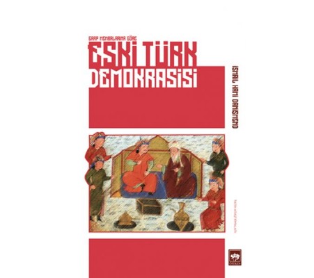 Eski Türk Demokrasisi Eski Türk Demokrasisi
