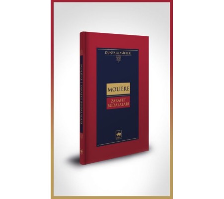 Zarafet Budalaları-Dünya Klasikleri (Ciltli) Zarafet Budalaları-Dünya Klasikleri (Ciltli)