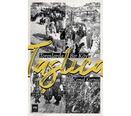 Taşlıca - Toroslarda Bir Köy Taşlıca - Toroslarda Bir Köy