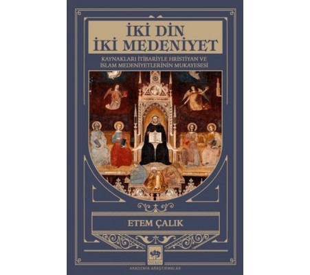 İki Din İki Medeniyet İki Din İki Medeniyet