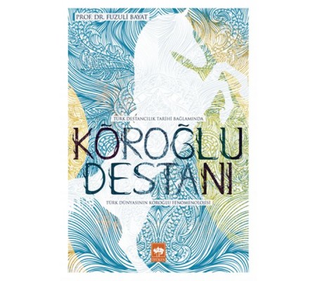 Köroğlu Destanı Köroğlu Destanı