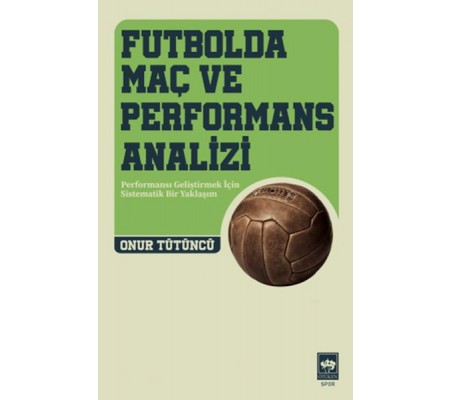 Futbolda Maç ve Performans Analizi