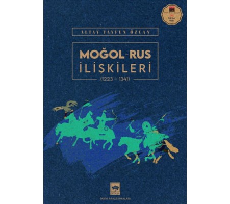 Moğol – Rus İlişkileri (1223-1341) Moğol – Rus İlişkileri (1223-1341)