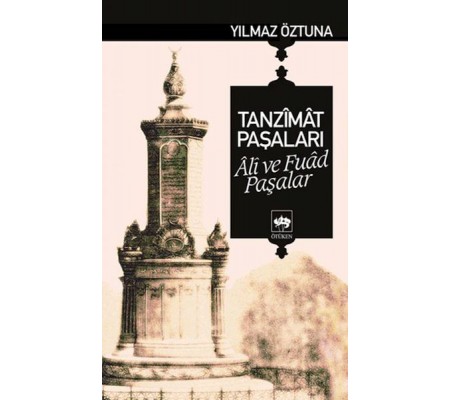 Tanzimat Paşaları Ali ve Fuad Paşalar