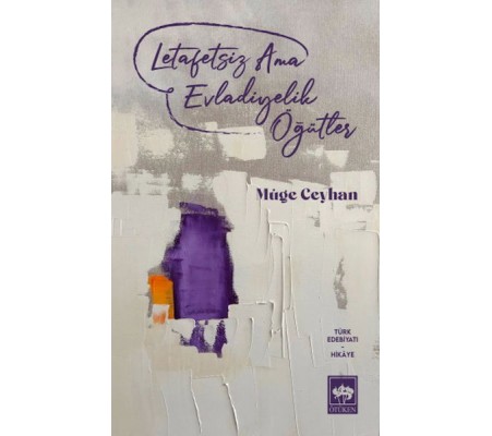 Letafetsiz Ama Evladiyelik Öğütler Letafetsiz Ama Evladiyelik Öğütler