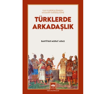 Türklerde Arkadaşlık Türklerde Arkadaşlık