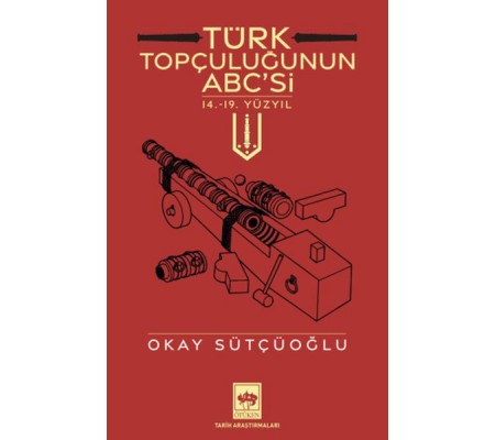 Türk Topçuluğunun ABC'si Türk Topçuluğunun ABC'si
