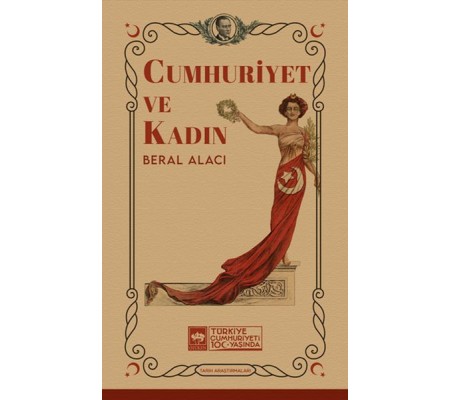 Cumhuriyet Ve Kadın Cumhuriyet Ve Kadın