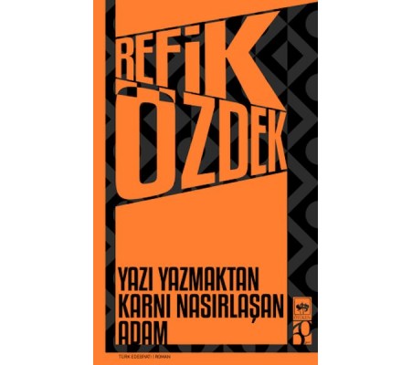 Yazı Yazmaktan Karnı Nasırlaşan Adam Yazı Yazmaktan Karnı Nasırlaşan Adam