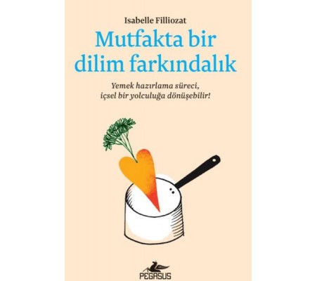 Mutfakta Bir Dilim Farkındalık Mutfakta Bir Dilim Farkındalık