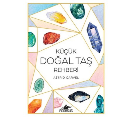 Küçük Doğal Taş Rehberi Küçük Doğal Taş Rehberi