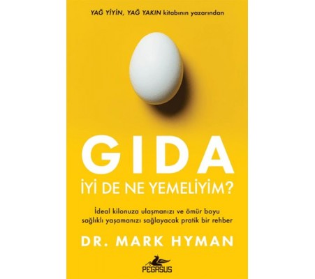Gıda: İyi De Ne Yemeliyim? Gıda: İyi De Ne Yemeliyim?