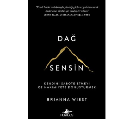 Dağ Sensin: Kendini Sabote Etmeyi Öz Hakimiyete Dönüştürmek Dağ Sensin: Kendini Sabote Etmeyi Öz Hakimiyete Dönüştürmek