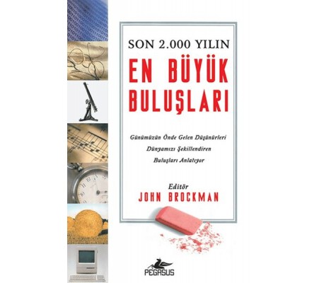 Son 2.000 Yılın En Büyük Buluşları Son 2.000 Yılın En Büyük Buluşları