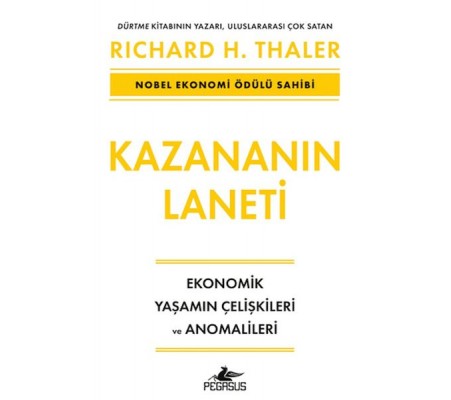Kazananın Laneti - Ekonomik Yaşamın Çelişkileri ve Anomalileri Kazananın Laneti - Ekonomik Yaşamın Çelişkileri ve Anomalileri