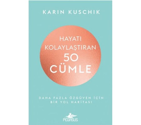 Hayatı Kolaylaştıran 50 Cümle Hayatı Kolaylaştıran 50 Cümle