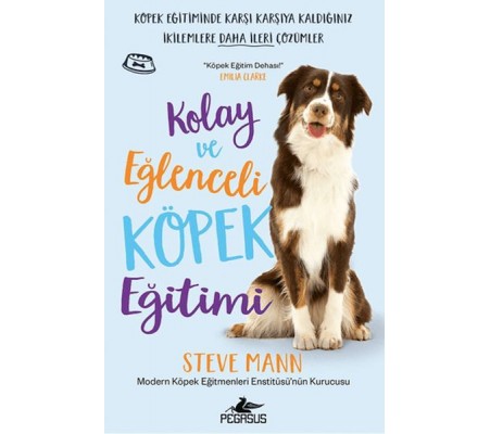 Kolay ve Eğlenceli Köpek Eğitimi Kolay ve Eğlenceli Köpek Eğitimi