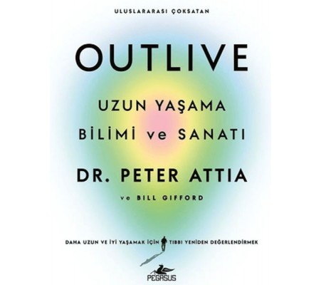 Outlive: Uzun Yaşama Bilimi ve Sanatı Outlive: Uzun Yaşama Bilimi ve Sanatı