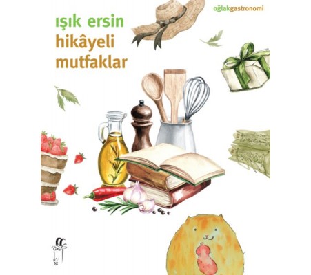 Hikâyeli Mutfaklar Hikâyeli Mutfaklar